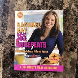 Rachael Ray 365: No Repeats A Year of Deliciously Different Dinners 2005 1st Edi